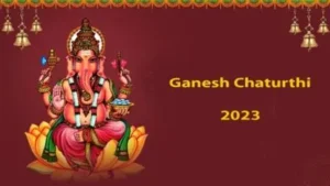 Ganesh Chaturthi 2023