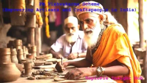 PM Vishwakarma Scheme (Empowering Artisans and Craftspeople in India)