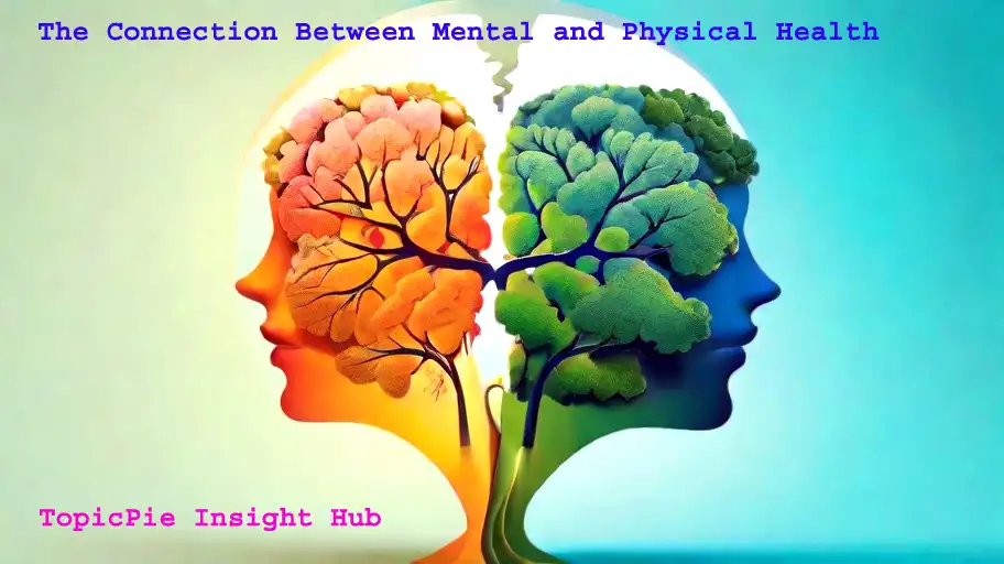 The Connection Between Mental and Physical Health