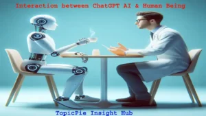 Interaction between ChatGPT AI & Human Being