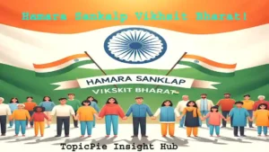 Vikshit Bharat Sankalp Yatra (Hamara Sankalp Vikhsit Bharat!)