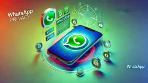 Protect Your Data with WhatsApp Privacy Settings